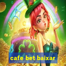 cafe bet baixar